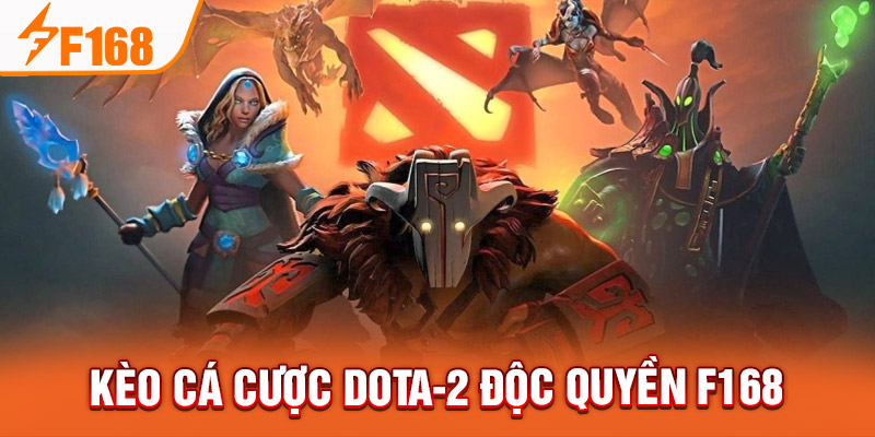 Kèo cá cược dota-2 độc quyền F168 Kèo cá cược dota-2 độc quyền F168